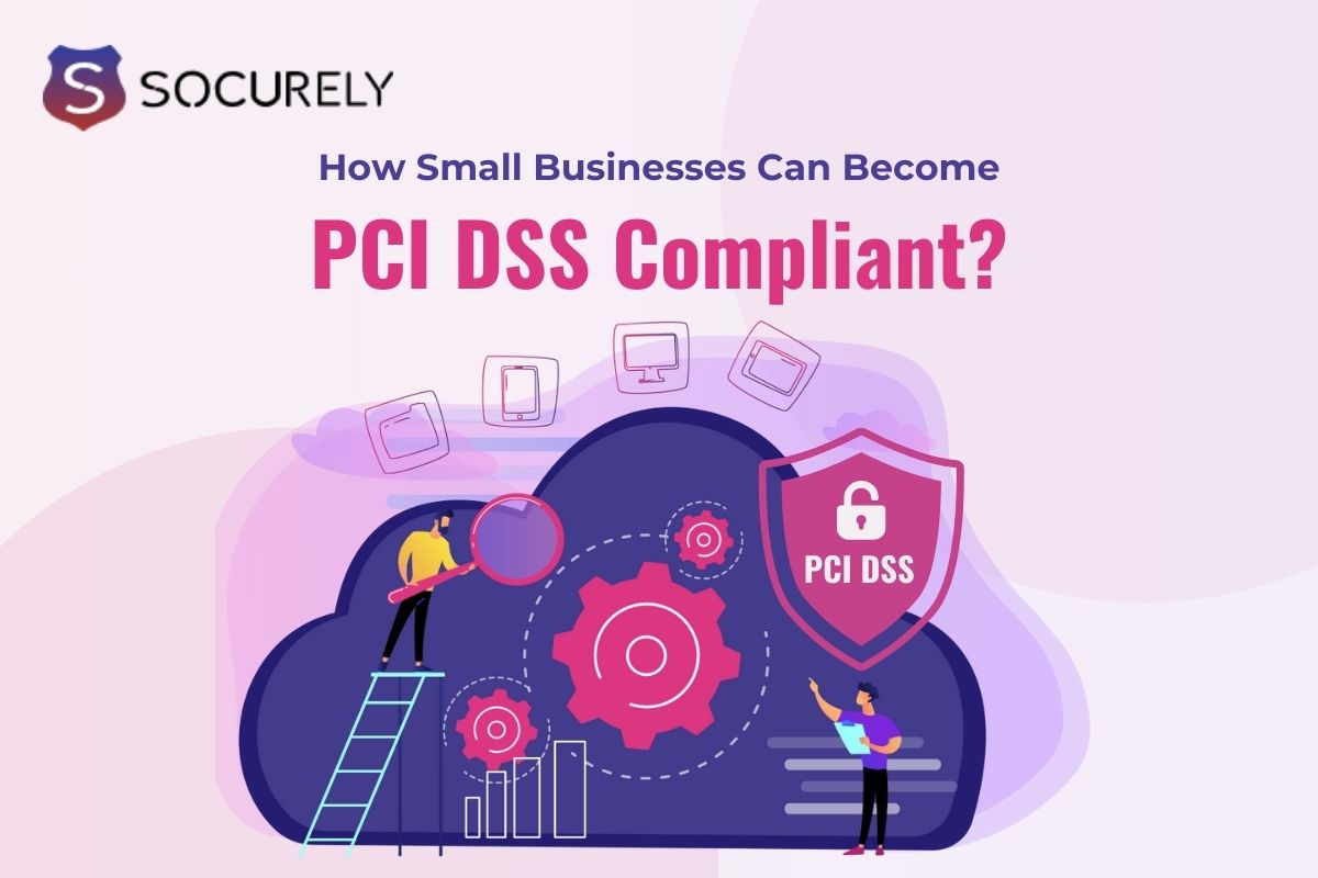 PCI DSS Compliance for Small Business