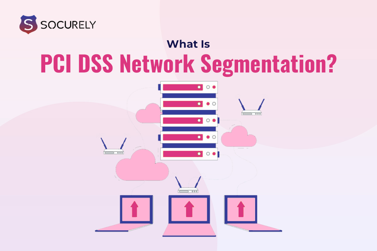 PCI DSS Network Segmentation